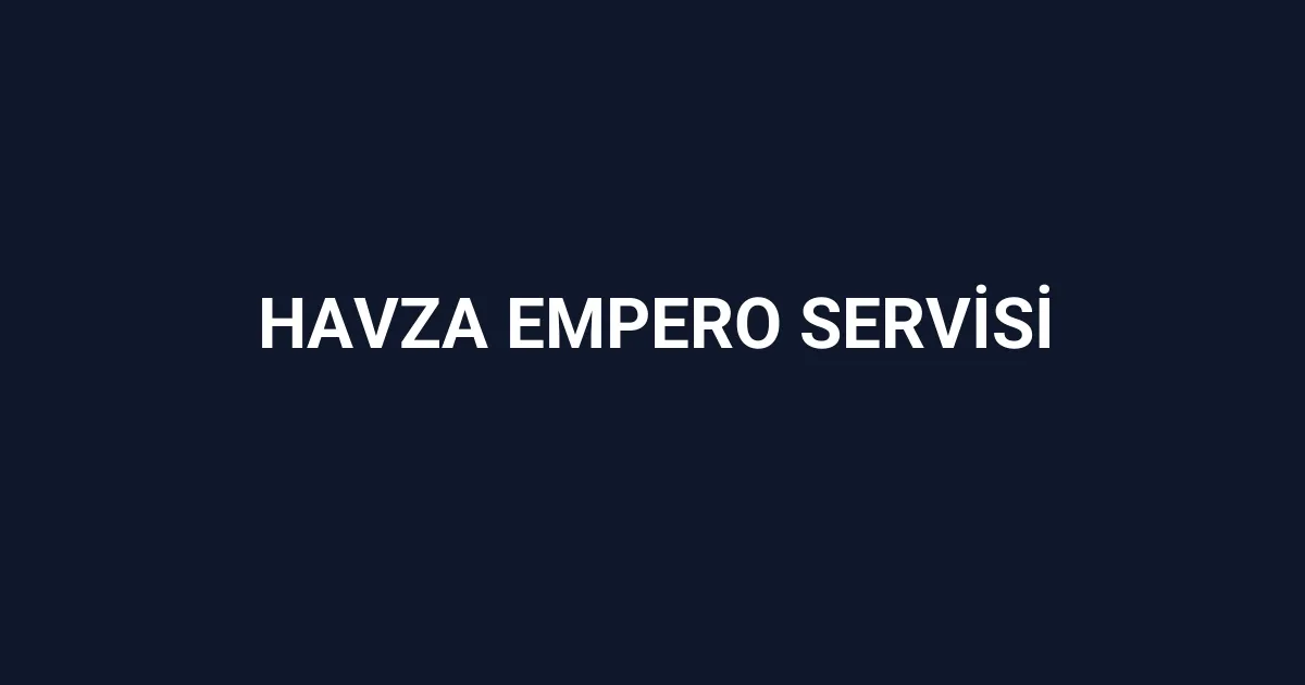 Havza Empero Servisi